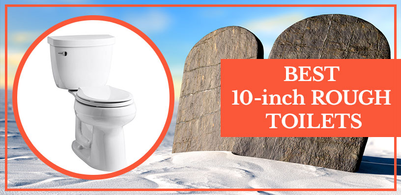 best 10 inch rough in toilet 2021
